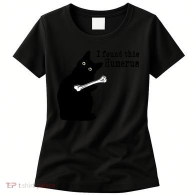 I Found This Humerus Humorous, Cat Lover Women's T-Shirt