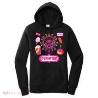 Its Fair Time Funny State Fair Ferris Wheel And Good Food Women's Hoodie thumb 0