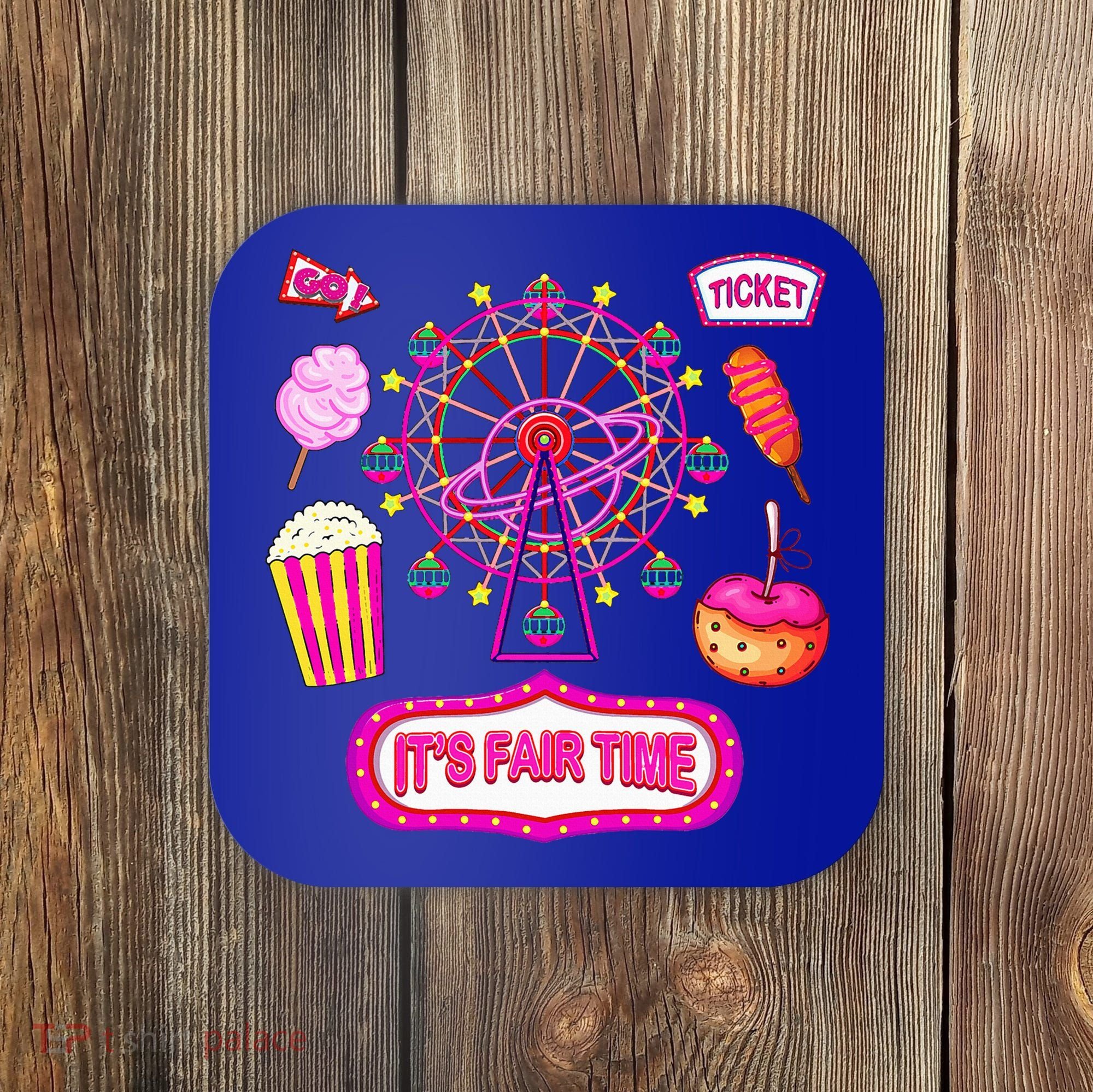 Its Fair Time Funny State Fair Ferris Wheel And Good Food Coaster