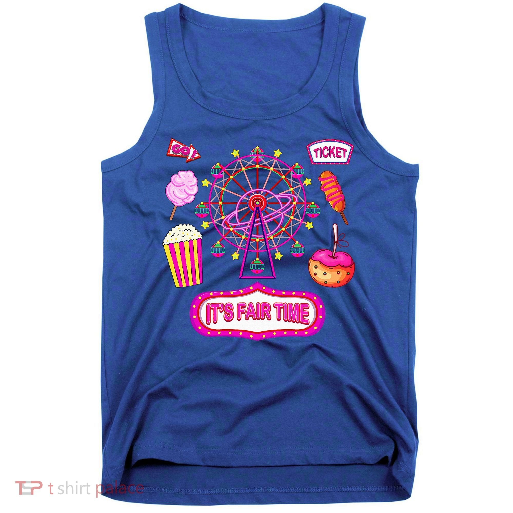 Its Fair Time Funny State Fair Ferris Wheel And Good Food Tank Top
