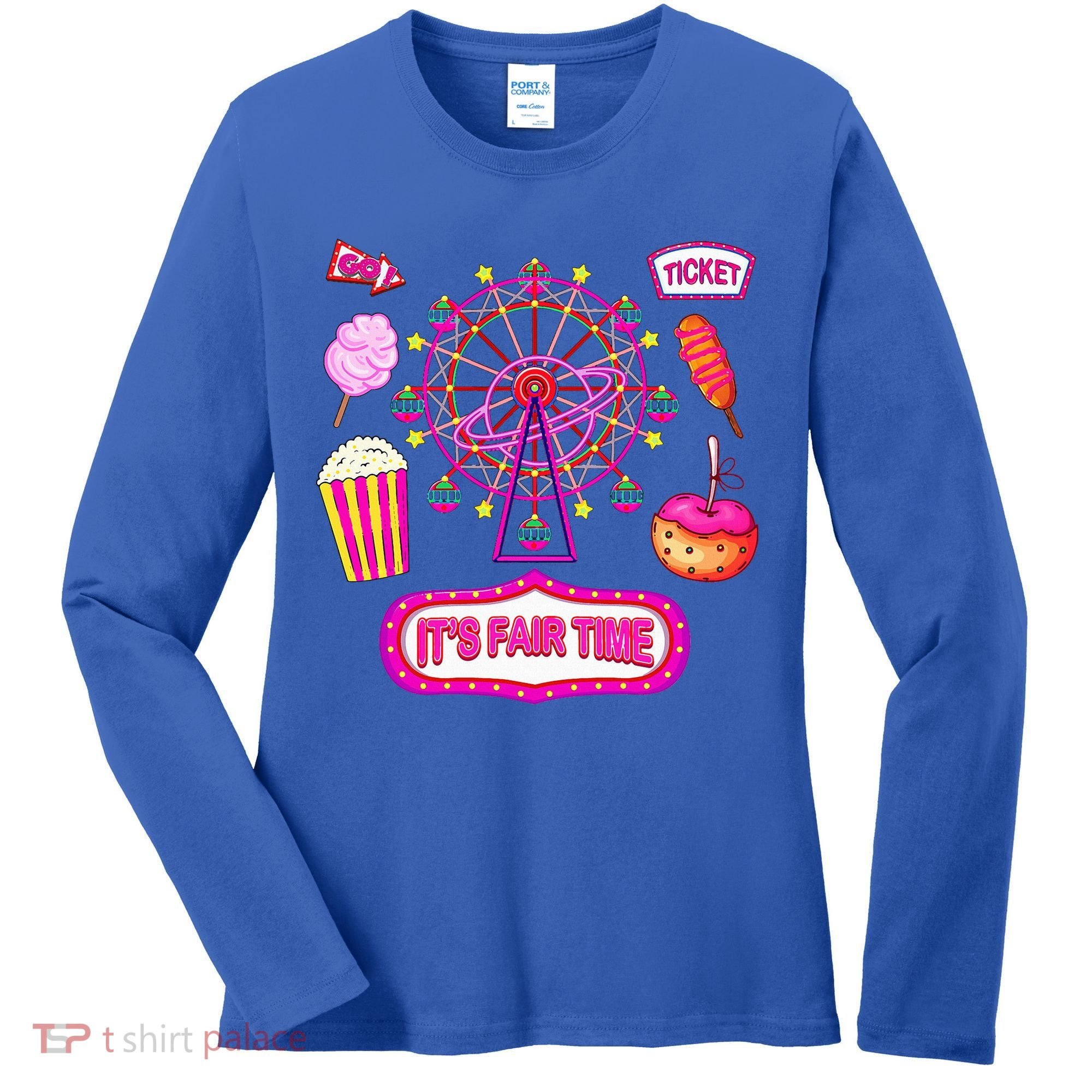 Its Fair Time Funny State Fair Ferris Wheel And Good Food Women's Long Sleeve Shirt