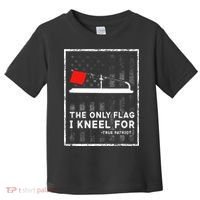 Ice Fishing Tip Up The Only Flag I Kneel For Toddler T-Shirt thumb 0