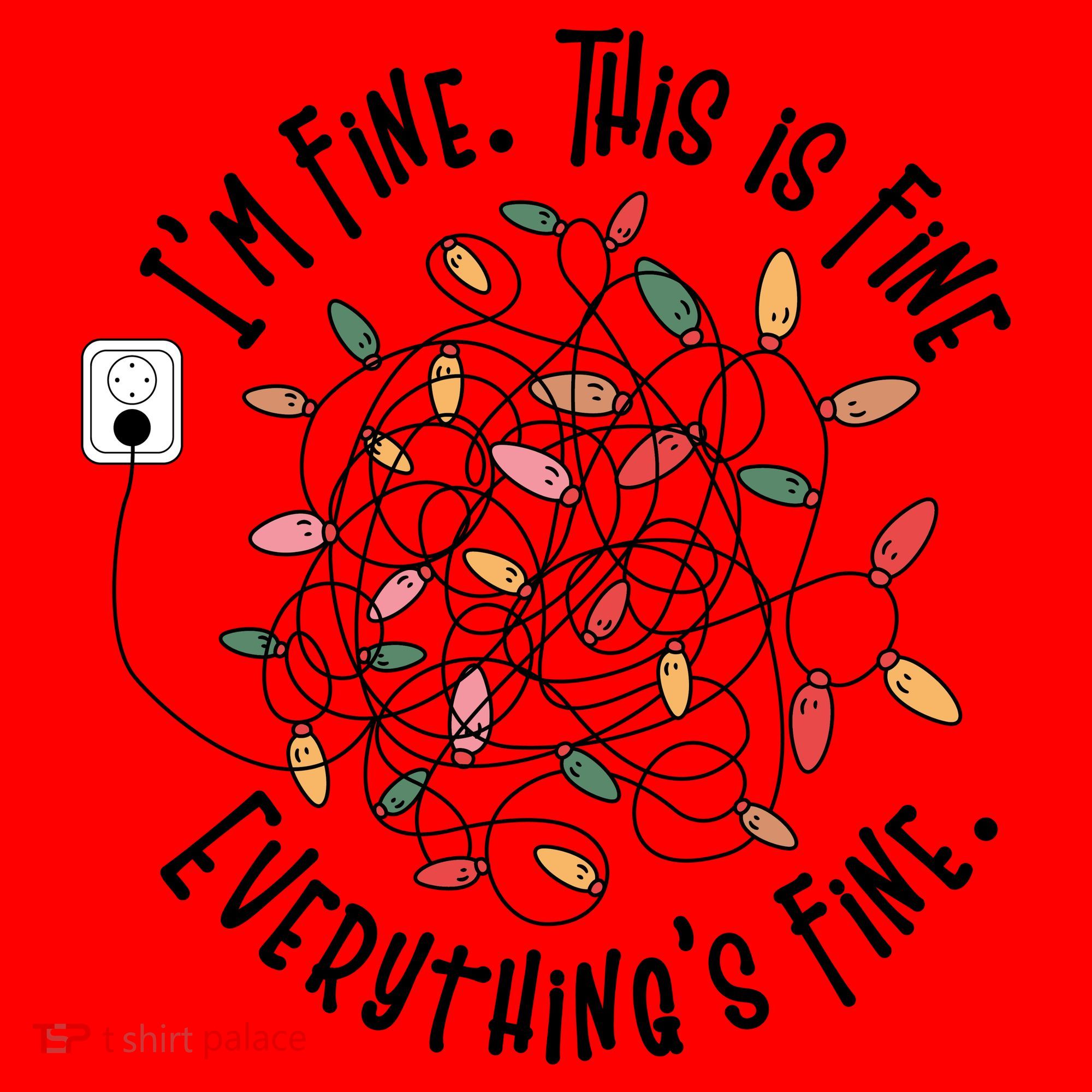 Im Fine This Is Fine Everything Is Fine Funny Christmas Santa Hat