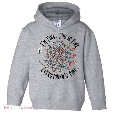 Im Fine This Is Fine Everything Is Fine Funny Christmas Toddler Hoodie