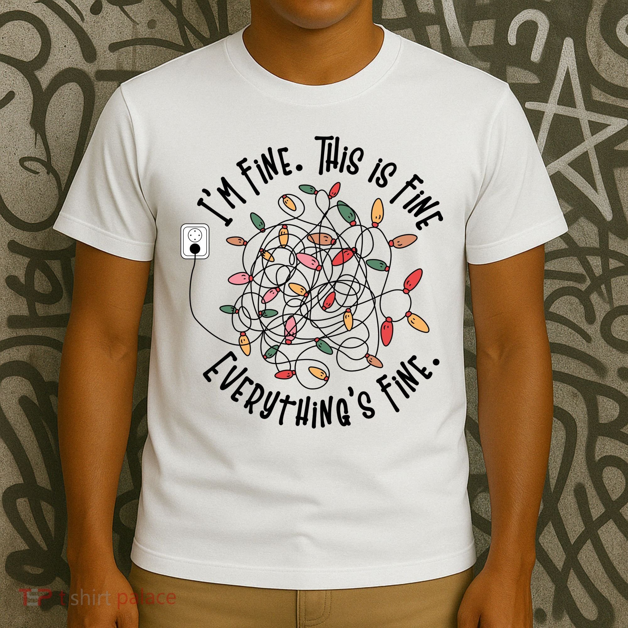 Im Fine This Is Fine Everything Is Fine Funny Christmas T-Shirt