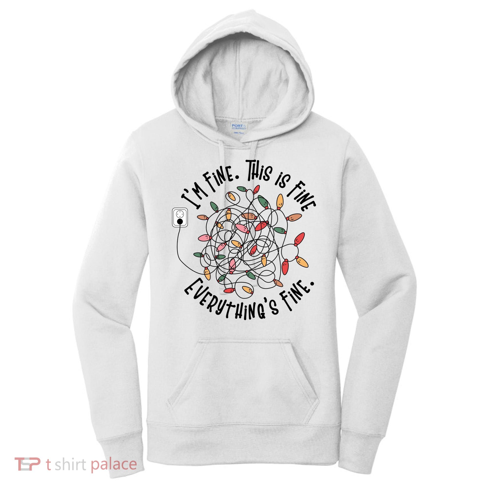 Im Fine This Is Fine Everything Is Fine Funny Christmas Women's Hoodie