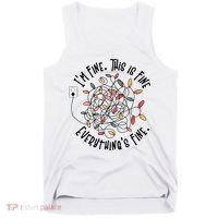 Im Fine This Is Fine Everything Is Fine Funny Christmas Tank Top thumb 0