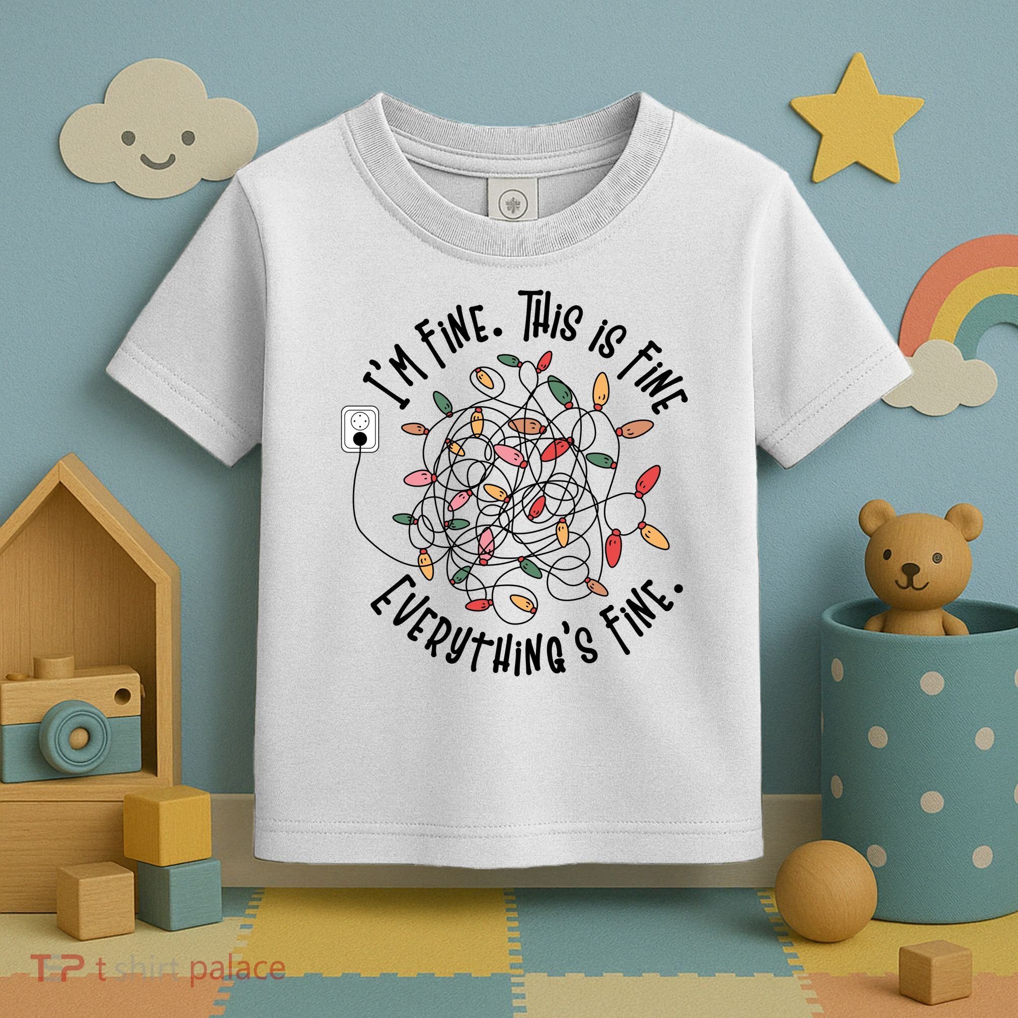 Im Fine This Is Fine Everything Is Fine Funny Christmas Toddler T-Shirt