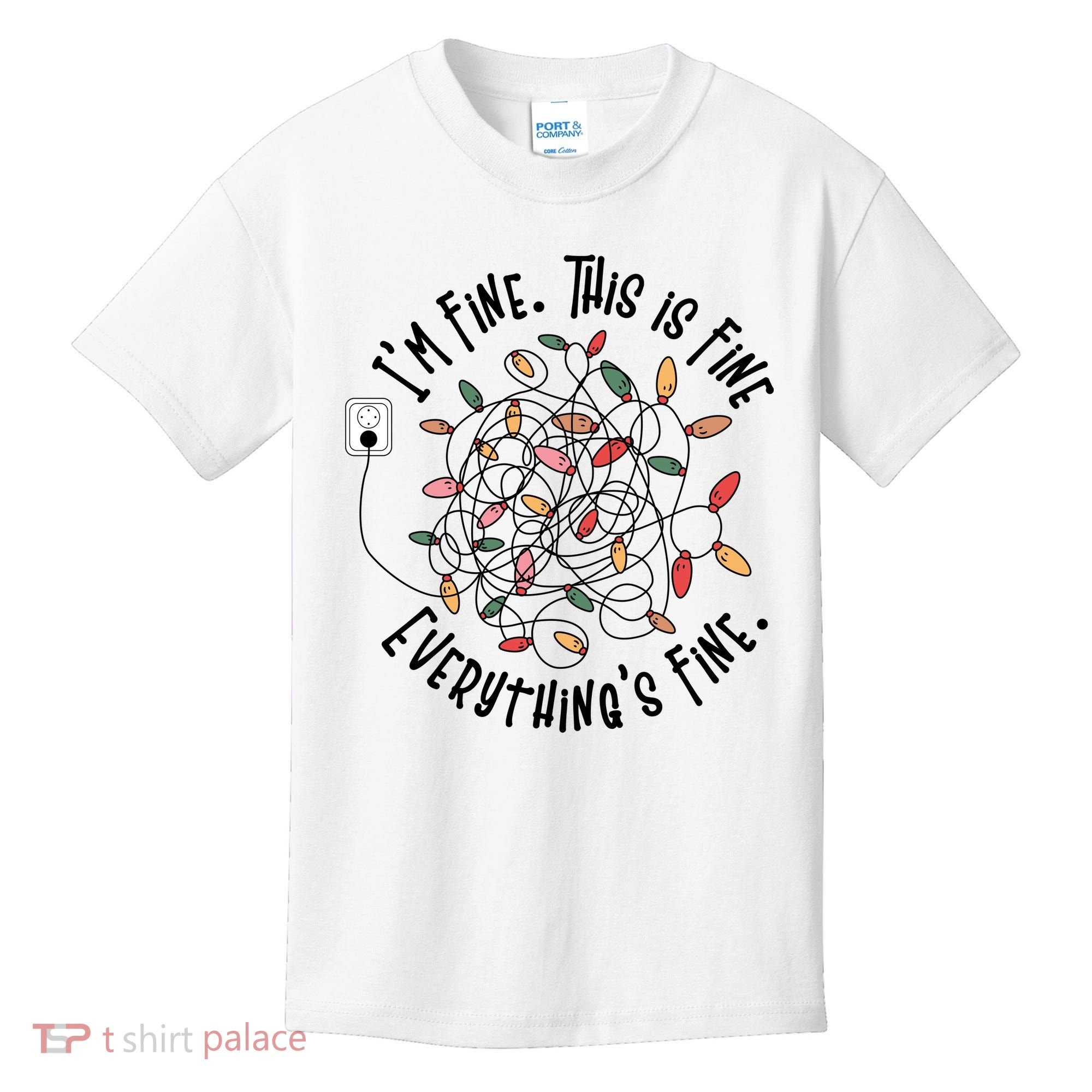 Im Fine This Is Fine Everything Is Fine Funny Christmas Kids T-Shirt
