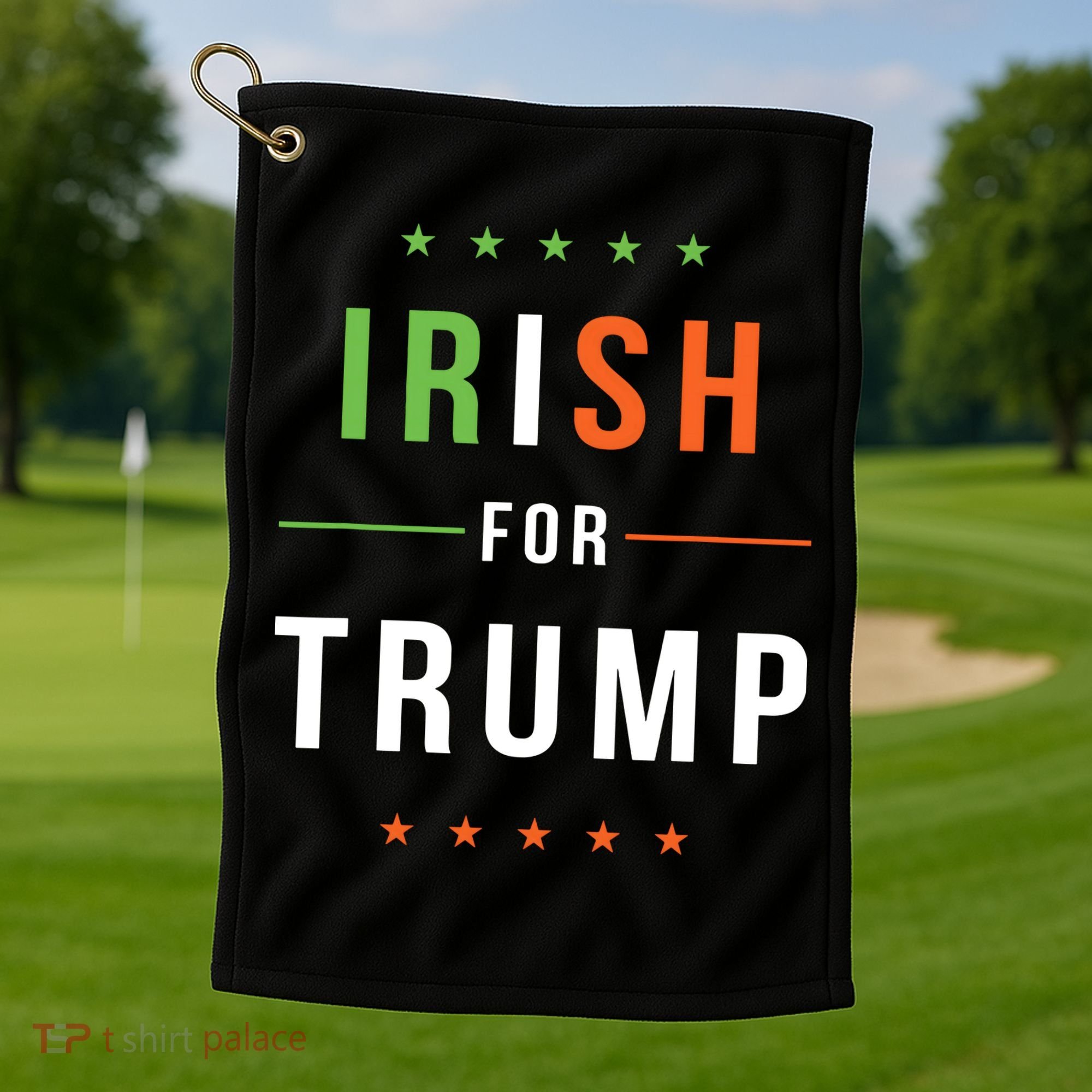 Irish For Trump Pro President Donald Trump Supporter Gift Golf Towel