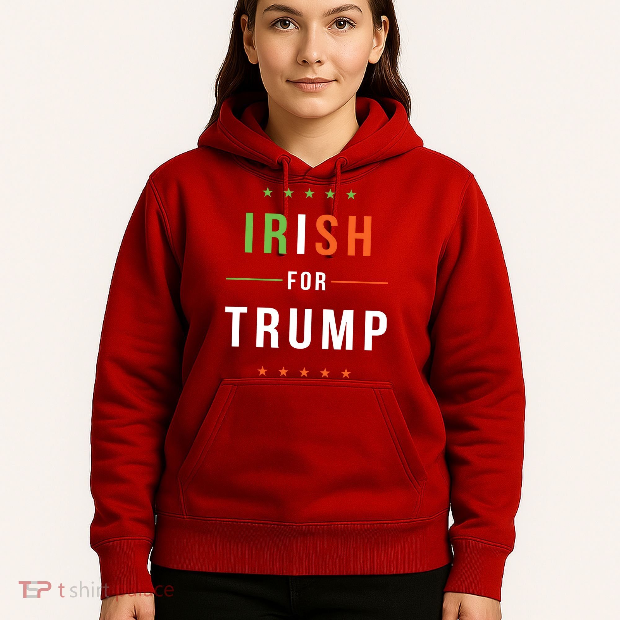 Irish For Trump Pro President Donald Trump Supporter Gift Hoodie
