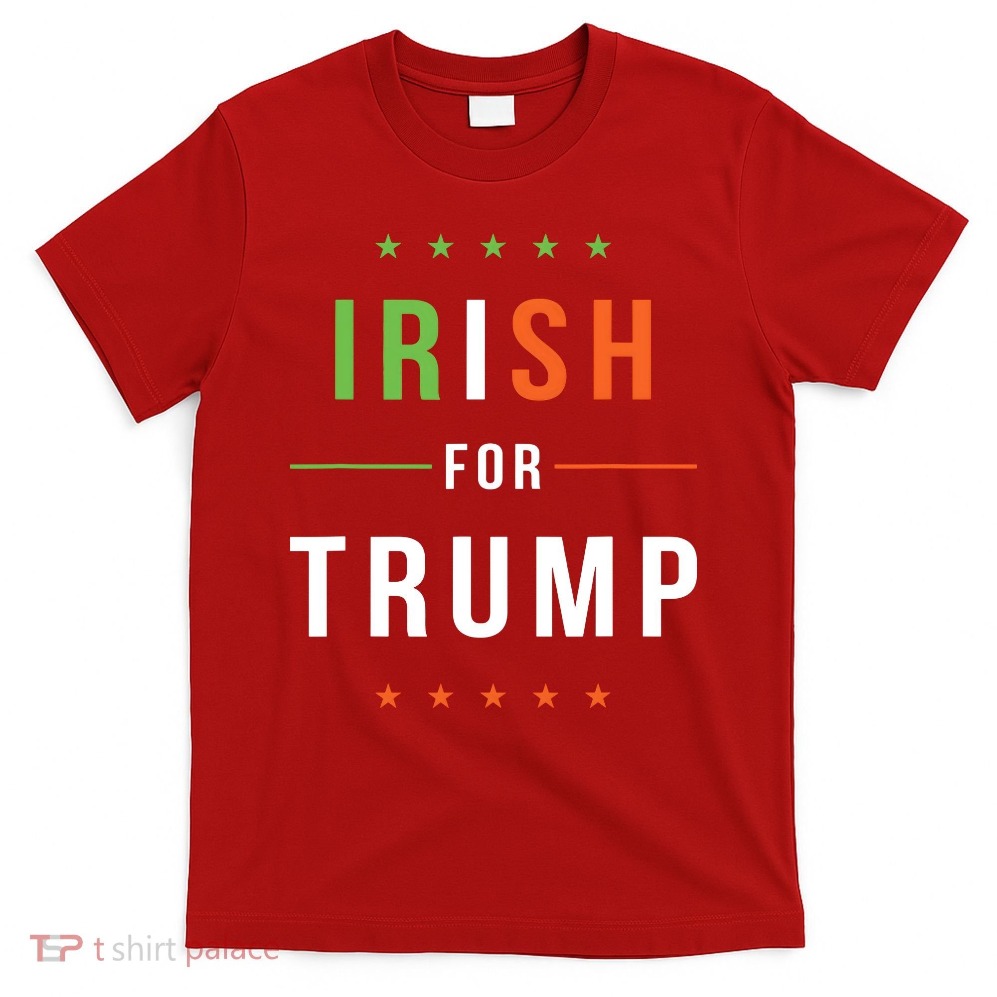 Irish For Trump Pro President Donald Trump Supporter Gift T-Shirt