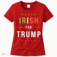 Irish For Trump Pro President Donald Trump Supporter Gift Women's T-Shirt thumb 0