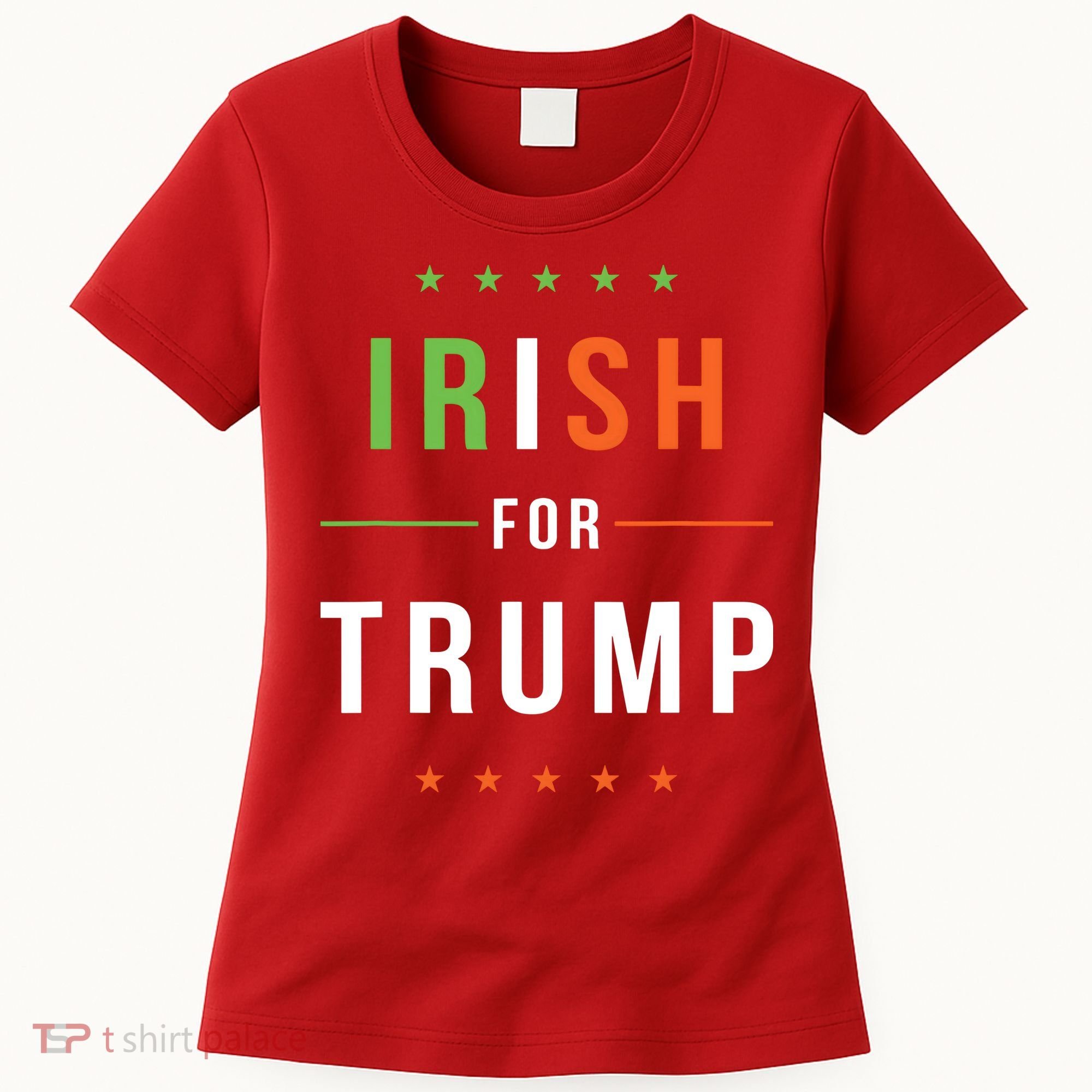 Irish For Trump Pro President Donald Trump Supporter Gift Women's T-Shirt