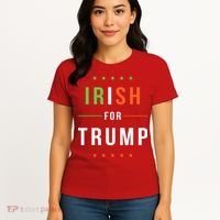 Irish For Trump Pro President Donald Trump Supporter Gift Women's T-Shirt thumb 4