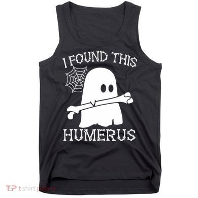 I Found This Humerus Halloween Ghost Humorous Saying Funny Tank Top
