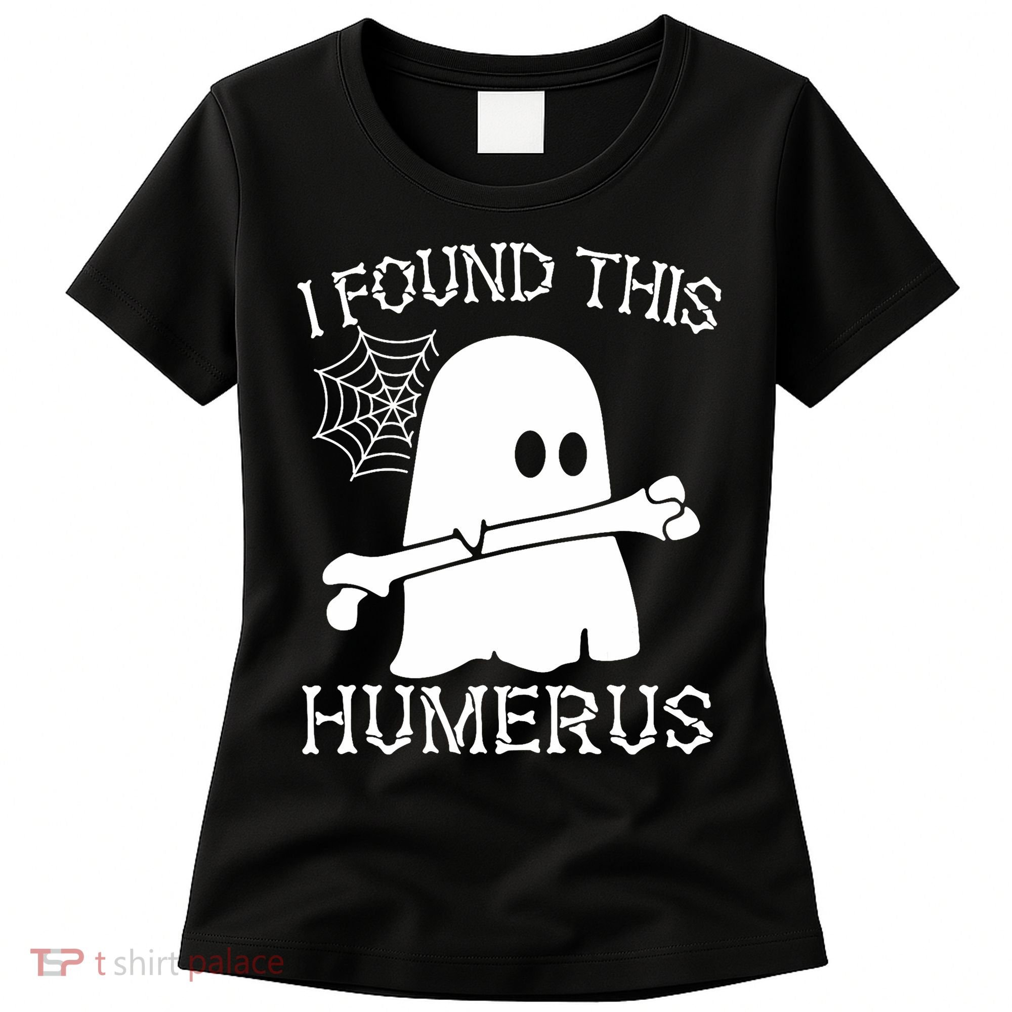 I Found This Humerus Halloween Ghost Humorous Saying Funny Women's T-Shirt