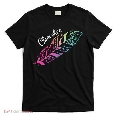 Indigenous Feather Tee Native American Cherokee Tribe T-Shirt