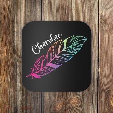 Indigenous Feather Tee Native American Cherokee Tribe Coaster