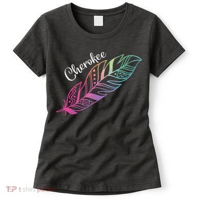 Indigenous Feather Tee Native American Cherokee Tribe Women's T-Shirt
