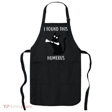 I Found This Humerus Funny Black Cat Apron