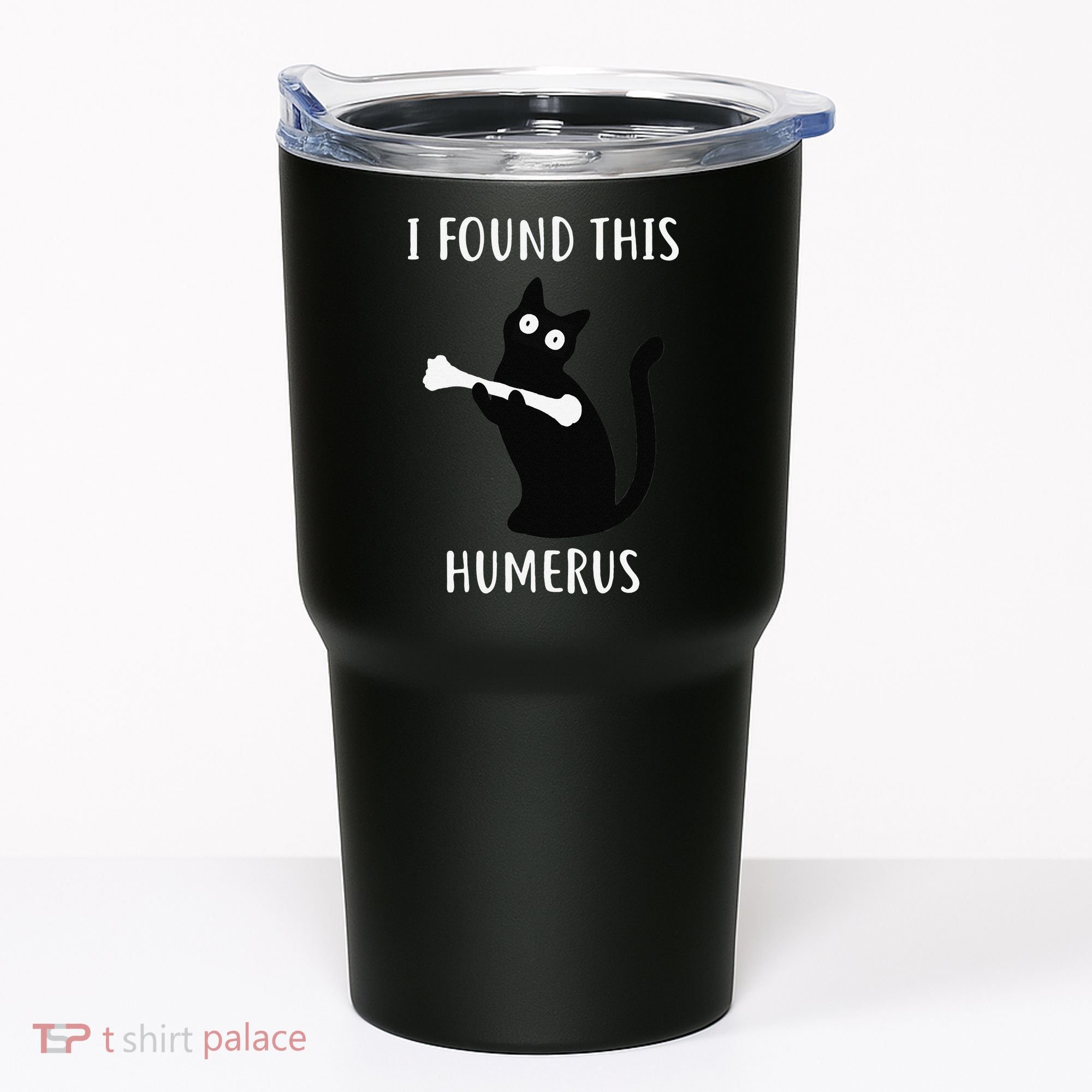 I Found This Humerus Funny Black Cat Tumbler