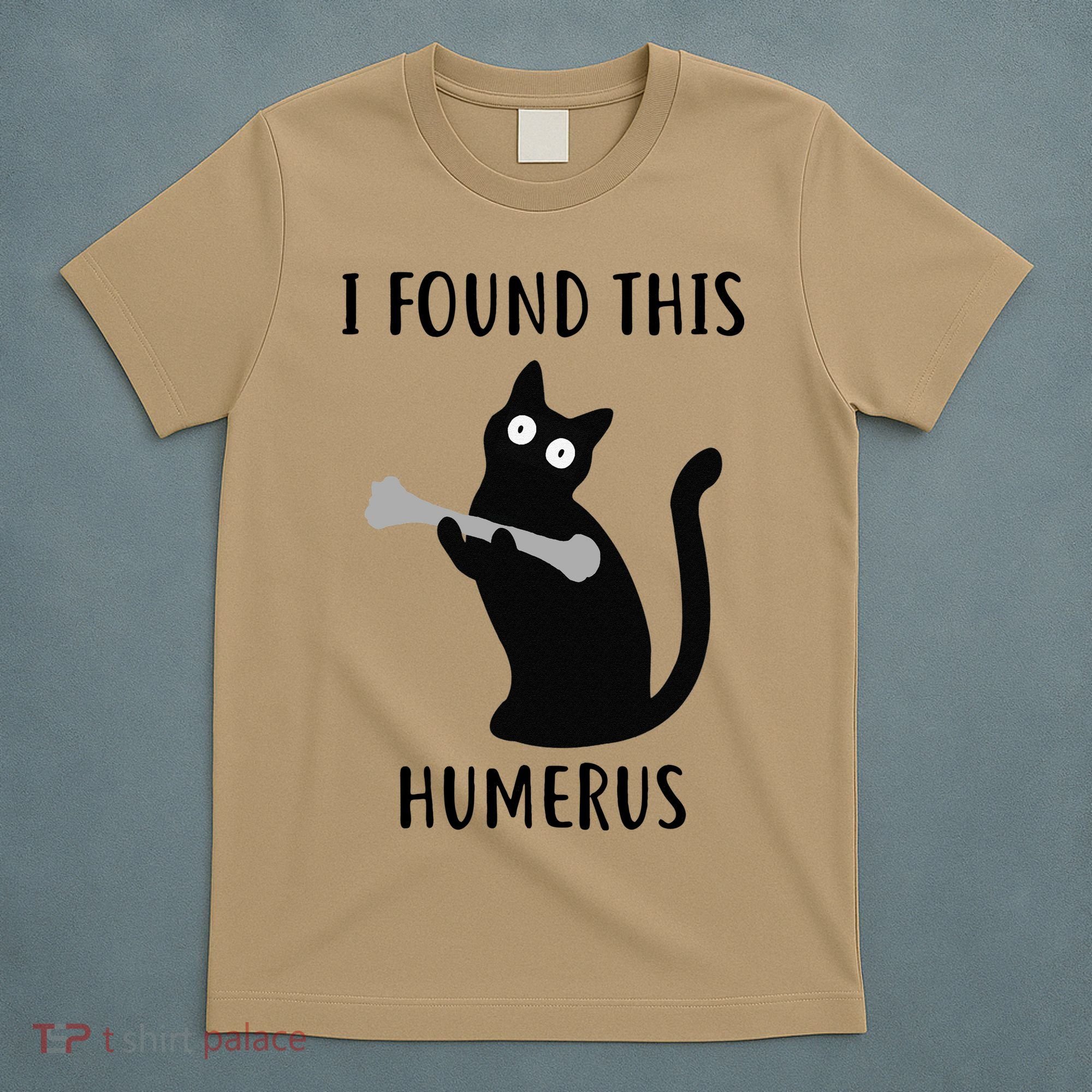 I Found This Humerus Funny Black Cat T-Shirt