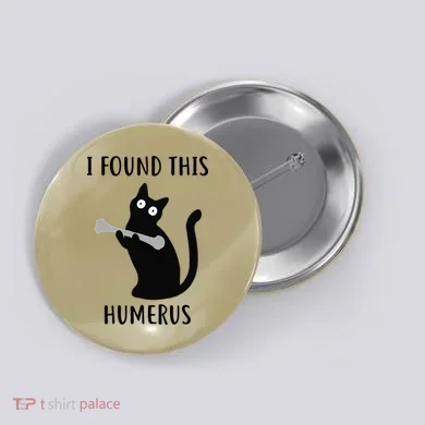 I Found This Humerus Funny Black Cat Button