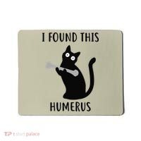 I Found This Humerus Funny Black Cat Mousepad thumb 0