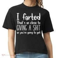 I Farted That's As Close To Giving A Shit Comfort Colors Boxy T-Shirt thumb 0
