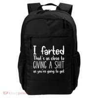 I Farted That's As Close To Giving A Shit Backpack thumb 0