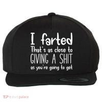 I Farted That's As Close To Giving A Shit Wool Snapback Cap thumb 0