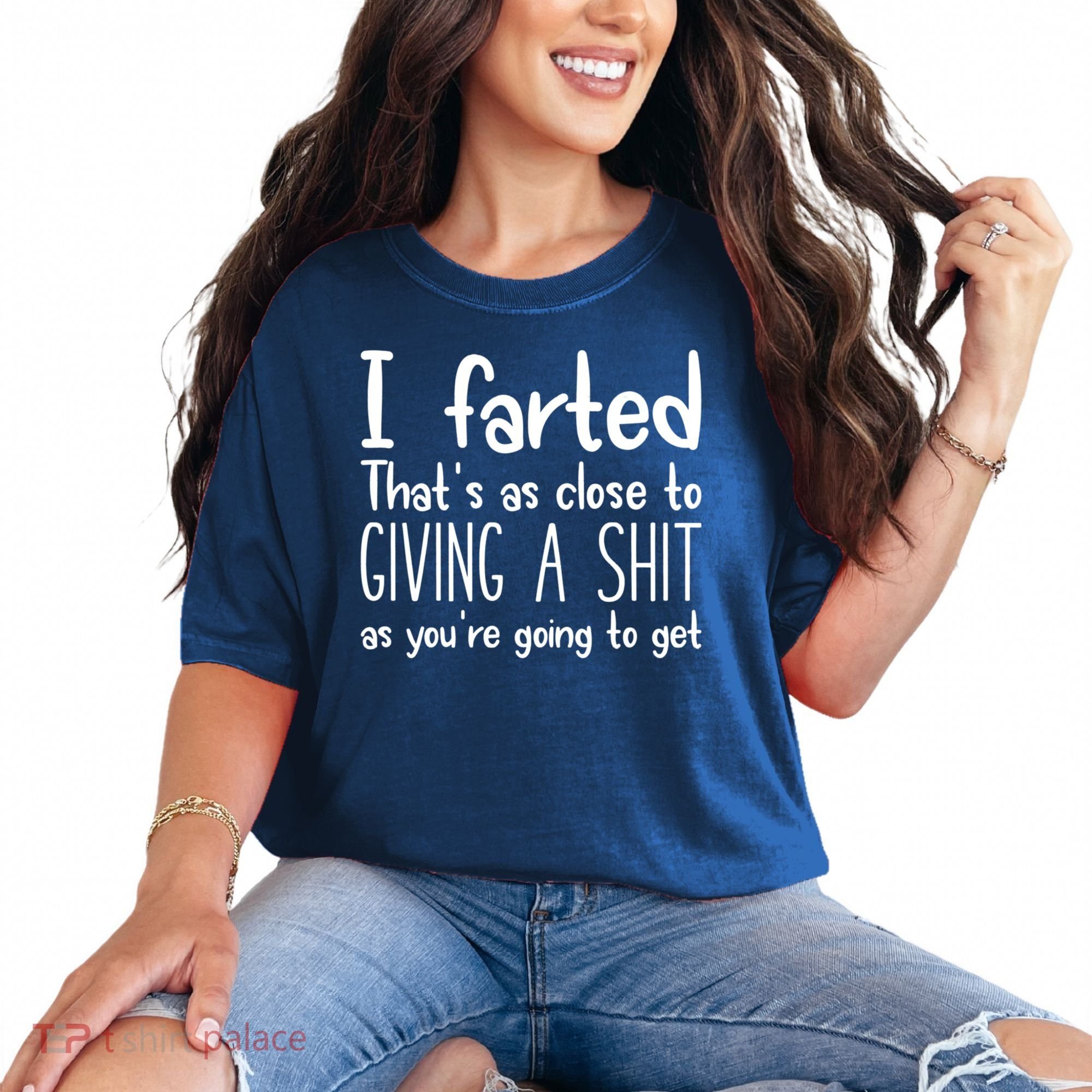 I Farted That's As Close To Giving A Shit Comfort Colors T-Shirt