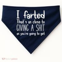 I Farted That's As Close To Giving A Shit USA-Made Doggie Bandana thumb 0