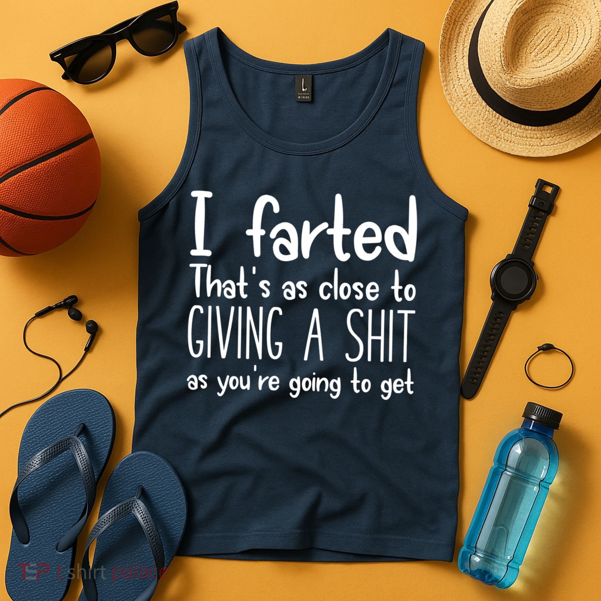 I Farted That's As Close To Giving A Shit Tank Top