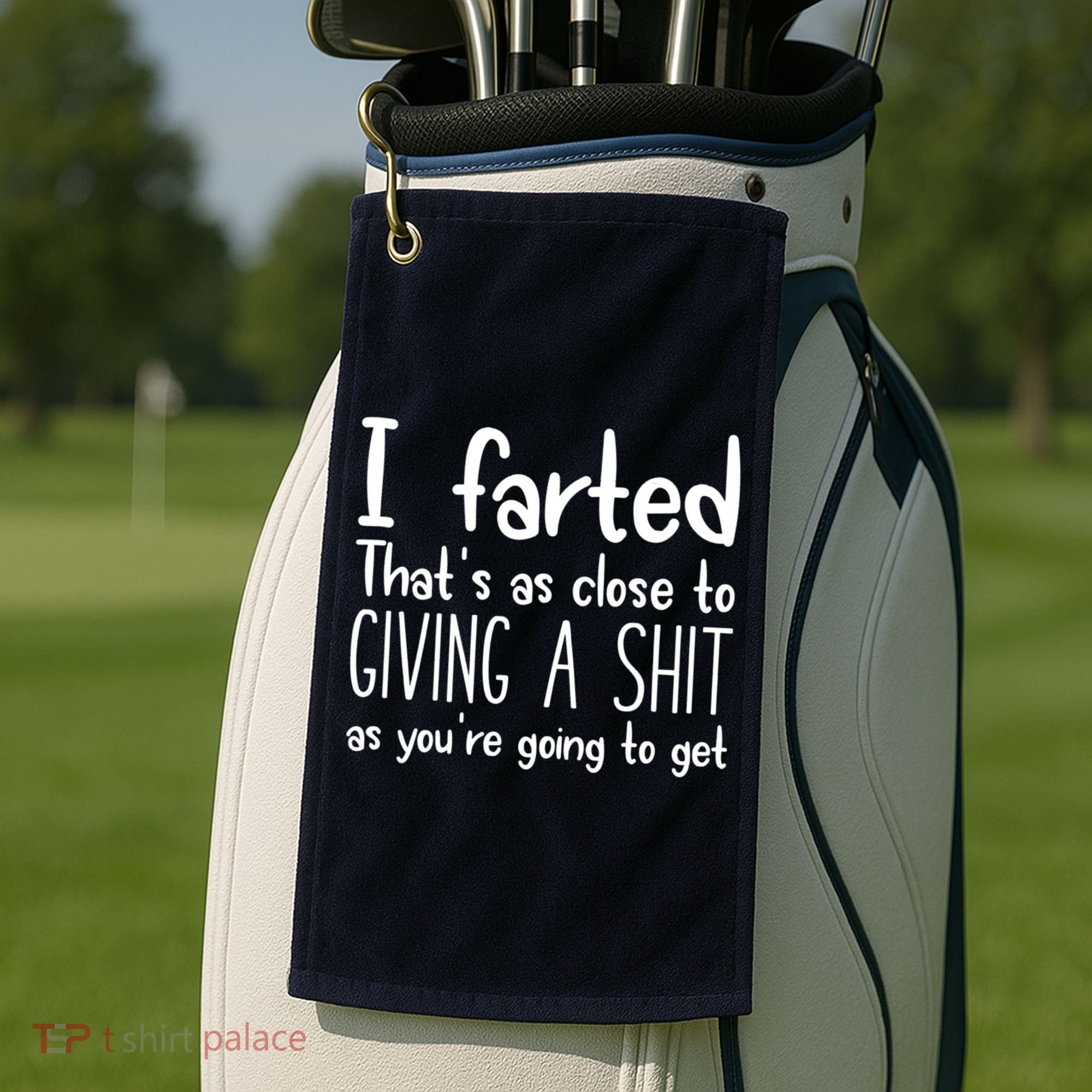 I Farted That's As Close To Giving A Shit Golf Towel