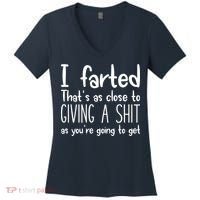 I Farted That's As Close To Giving A Shit Women's V-Neck T-Shirt thumb 0