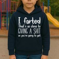 I Farted That's As Close To Giving A Shit Kids Hoodie thumb 3