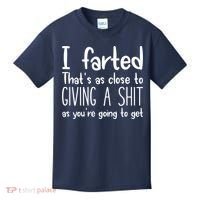 I Farted That's As Close To Giving A Shit Kids T-Shirt thumb 0