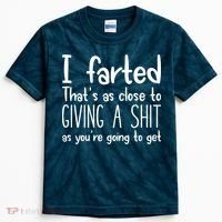 I Farted That's As Close To Giving A Shit Kids Tie-Dye T-Shirt thumb 0