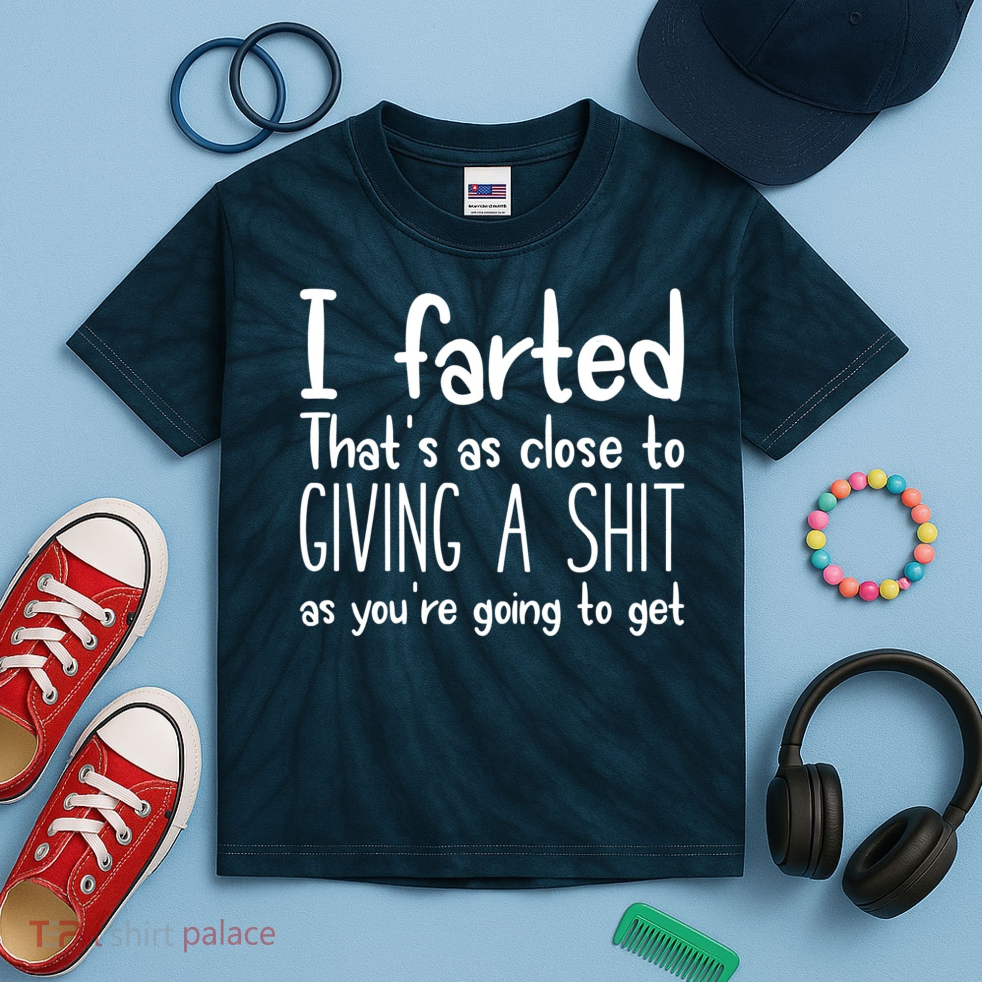 I Farted That's As Close To Giving A Shit Kids Tie-Dye T-Shirt
