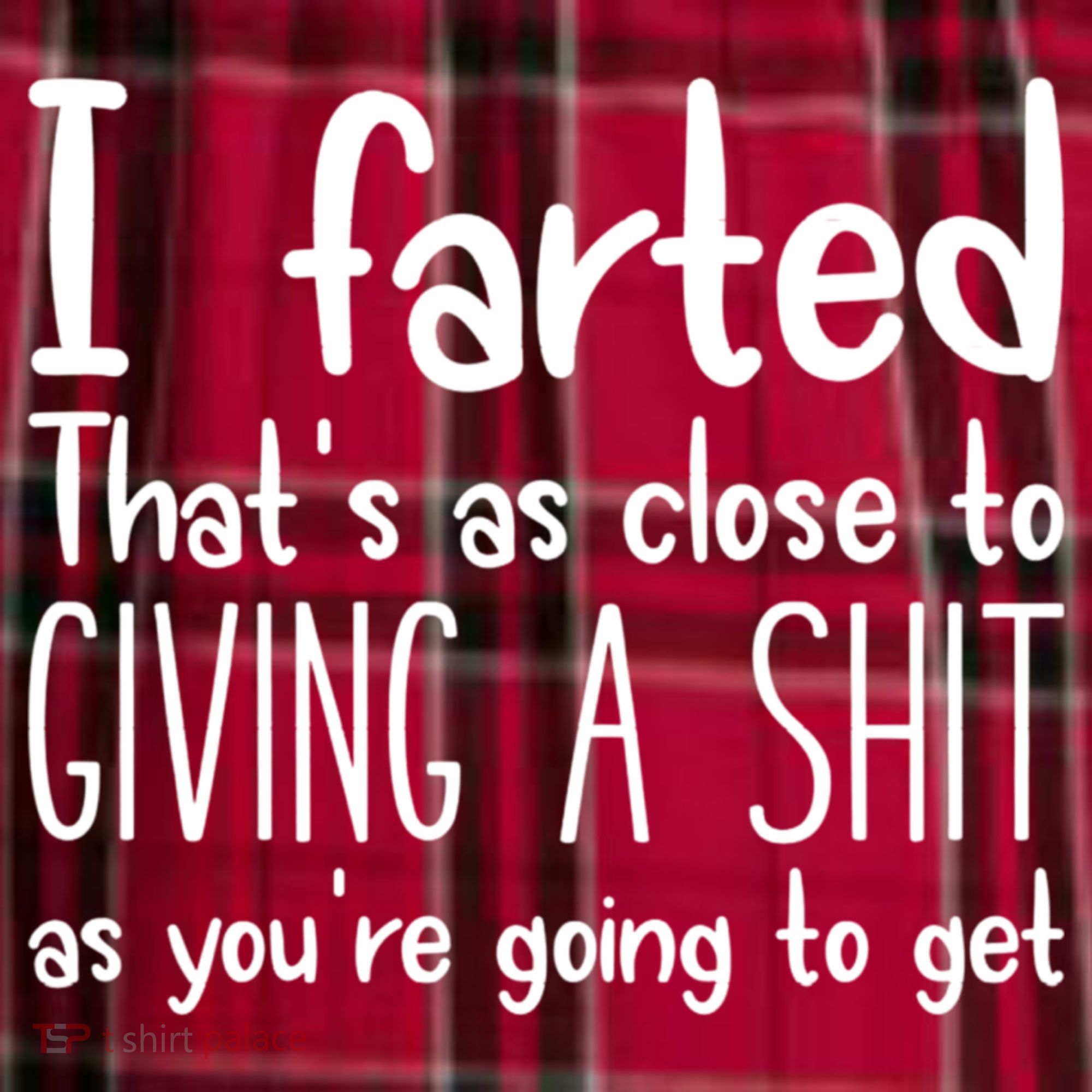 I Farted That's As Close To Giving A Shit Women's Flannel Plaid Pajama Pants