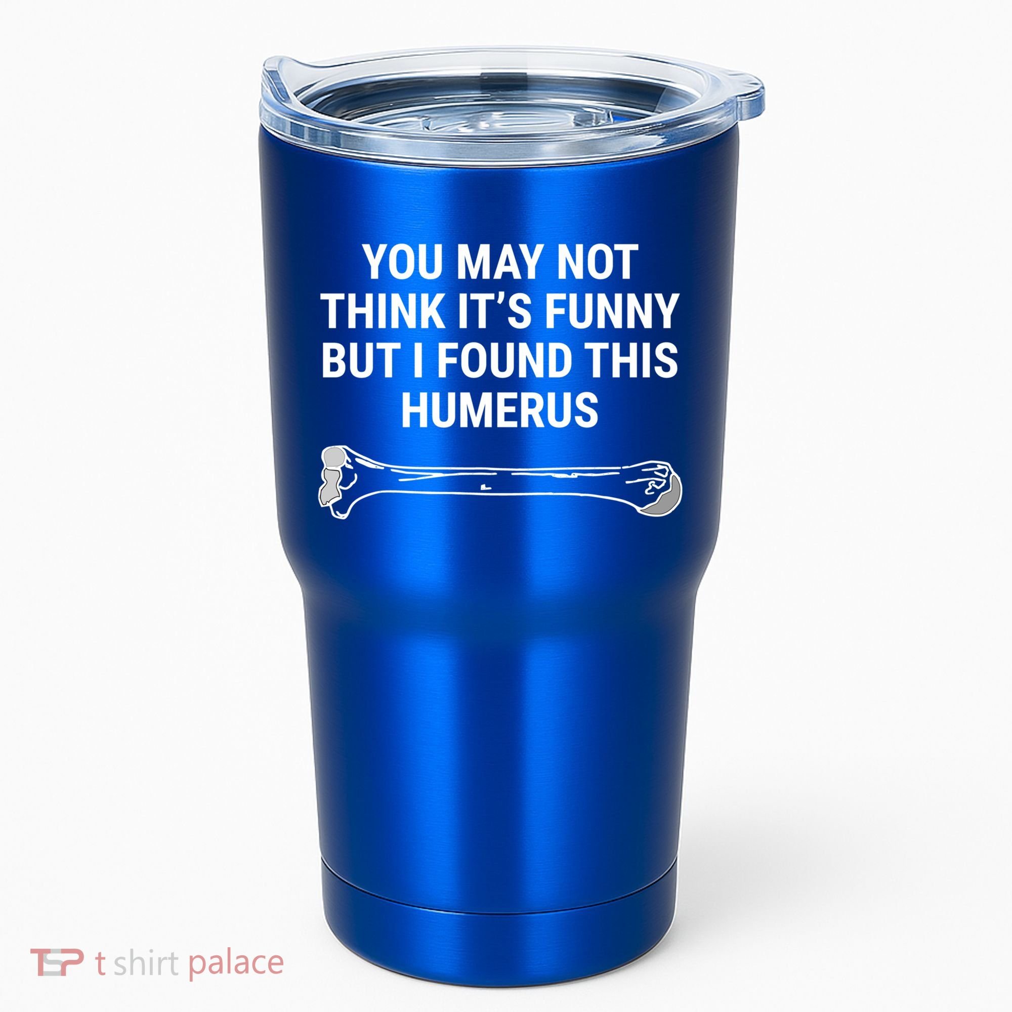 I Found This Humerus Medical Doctor Orthopedic Surgeon Funny Gift Tumbler