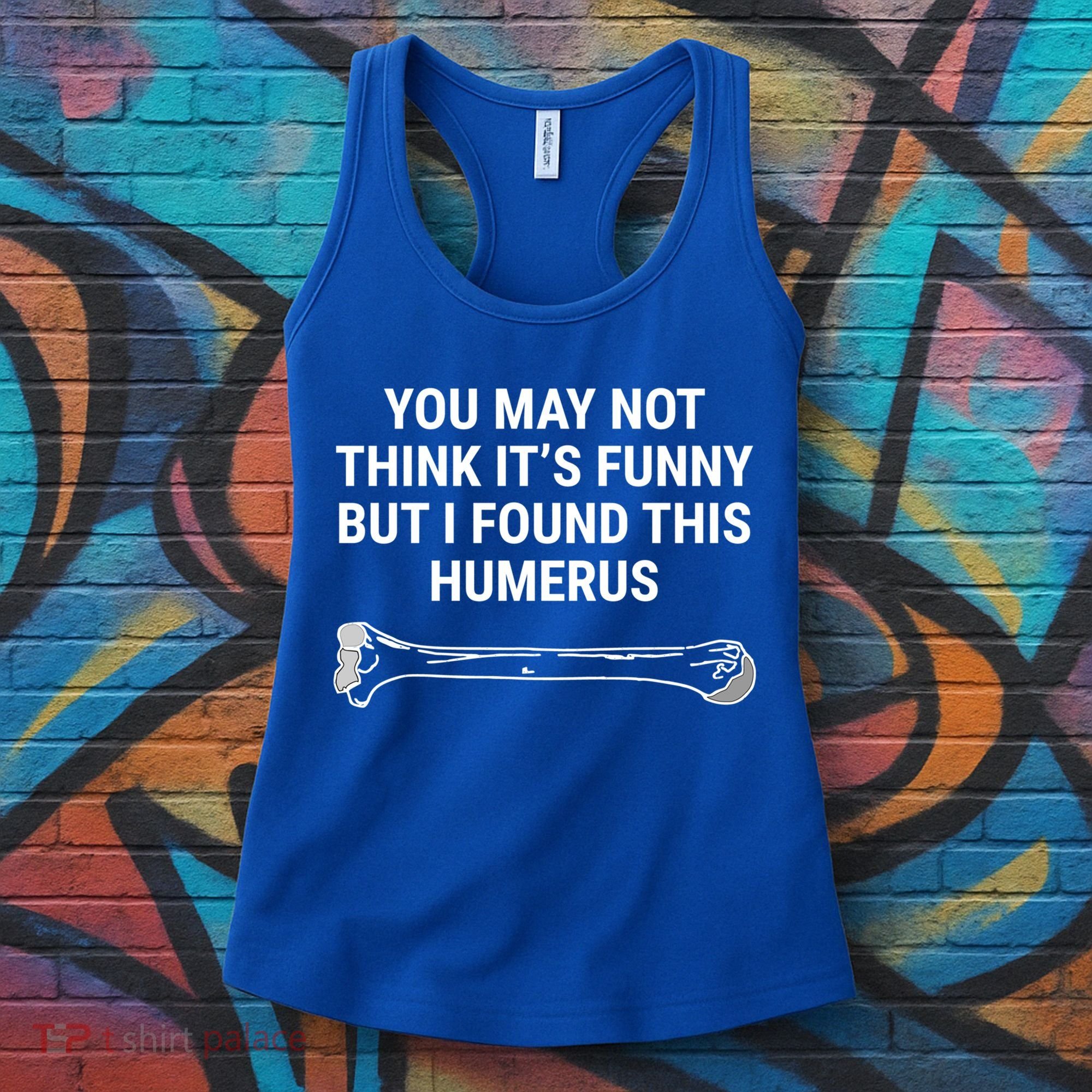 I Found This Humerus Medical Doctor Orthopedic Surgeon Funny Gift Women's Tank Top