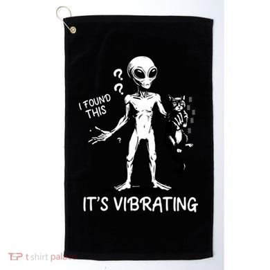 I Found This It's Vibrating Funny Alien Cat Golf Towel