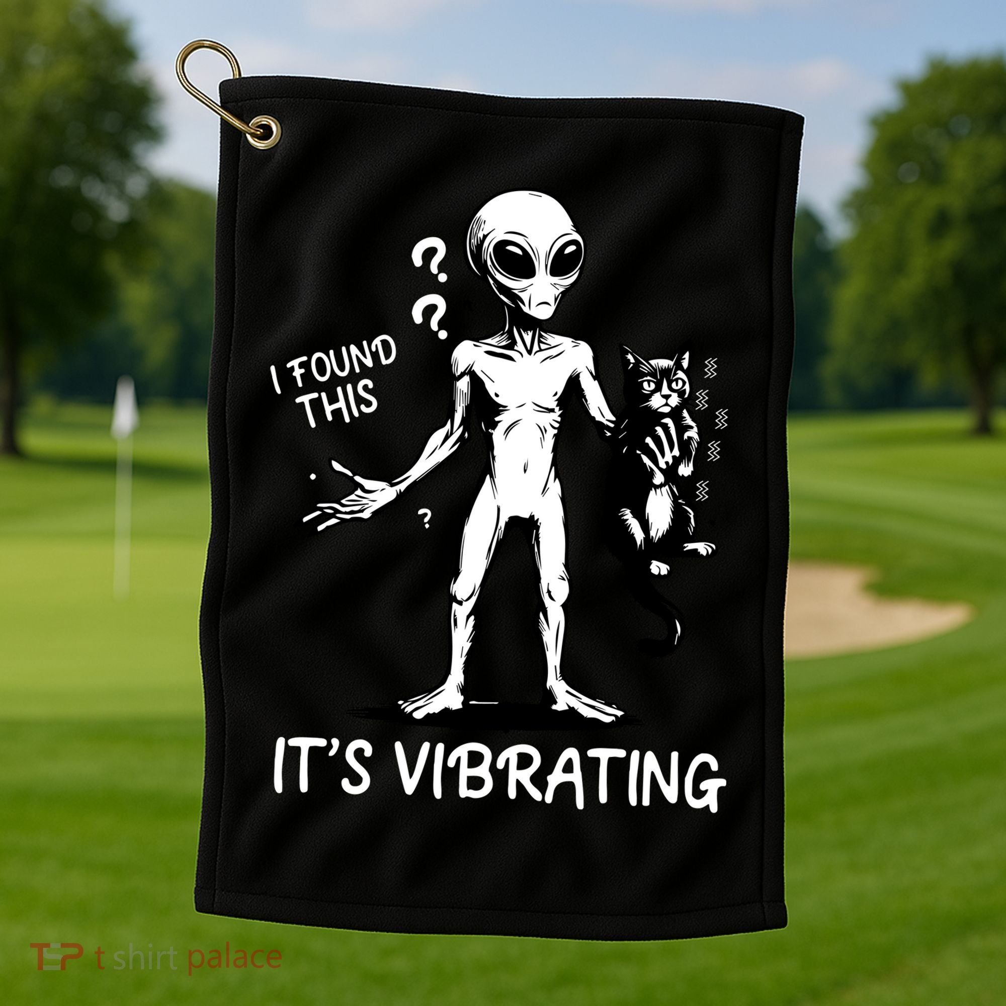 I Found This It's Vibrating Funny Alien Cat Golf Towel