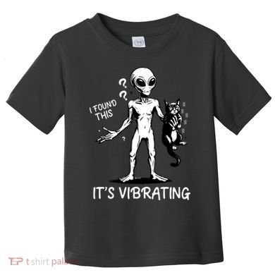 I Found This It's Vibrating Funny Alien Cat Toddler T-Shirt