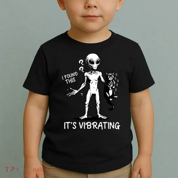 I Found This It's Vibrating Funny Alien Cat Toddler T-Shirt