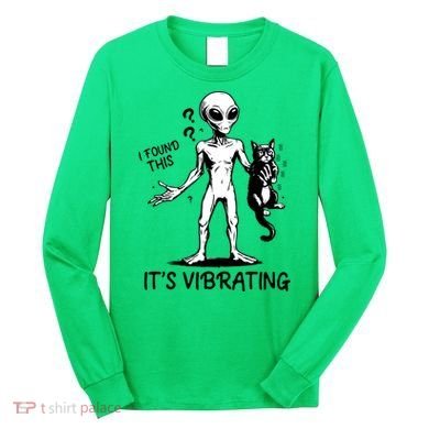 I Found This It's Vibrating Funny Alien Cat Long Sleeve Shirt