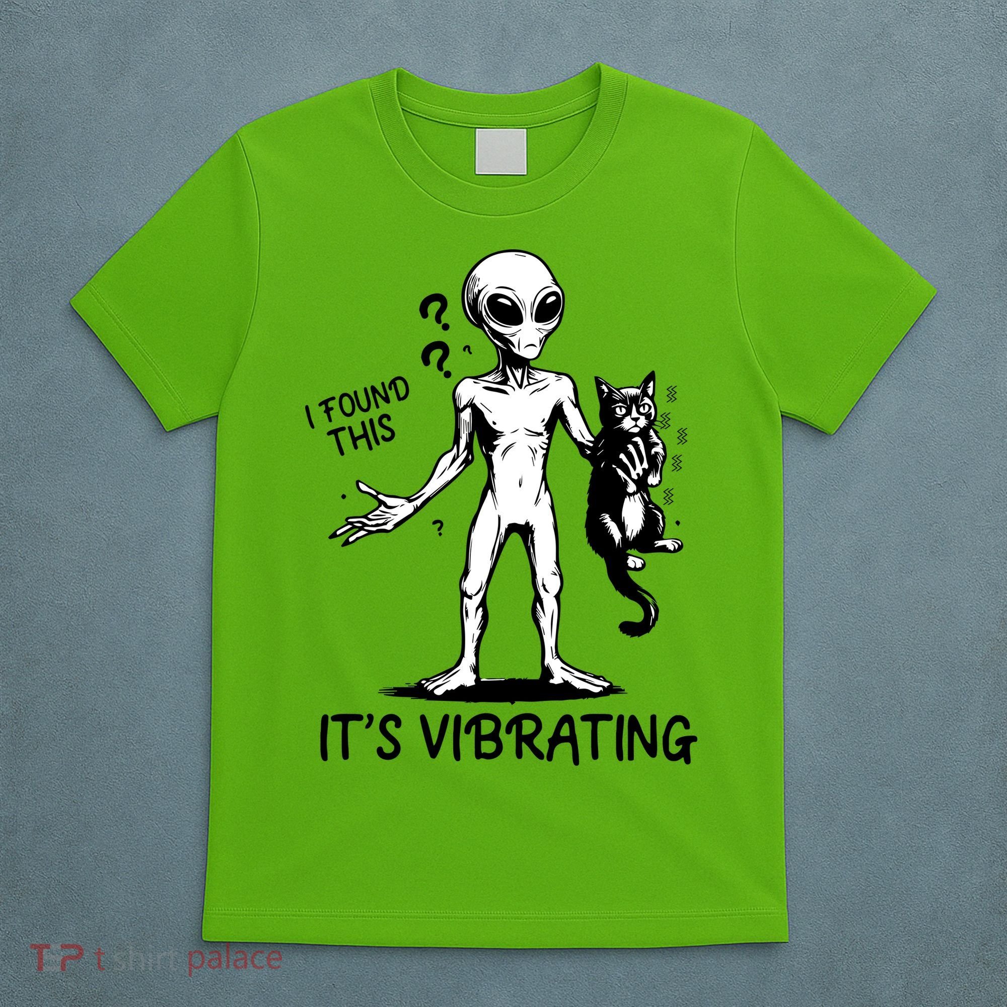I Found This It's Vibrating Funny Alien Cat T-Shirt